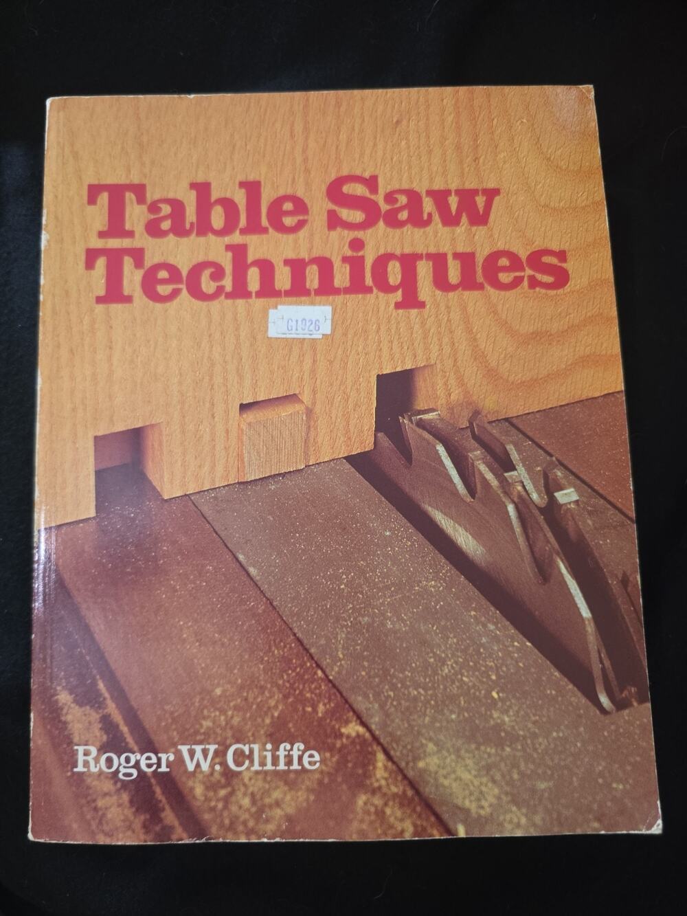 Table Saw Techniques by Roger W. Cliffe (1984, Paperback) Woodworking Book